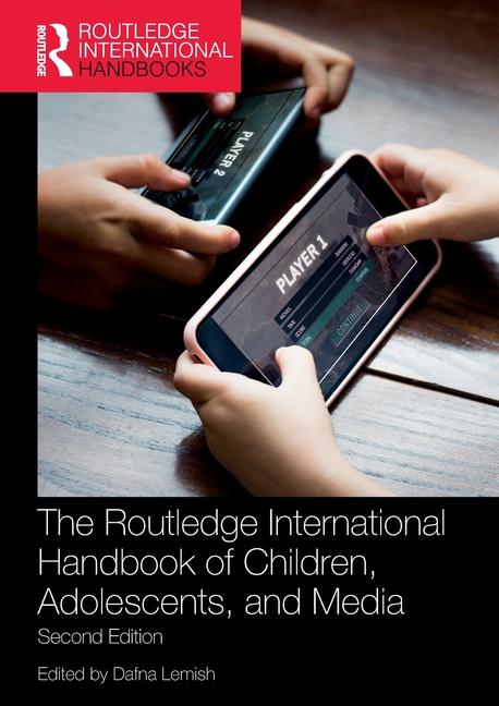 The Routledge International Handbook of Children Adolescents and Media