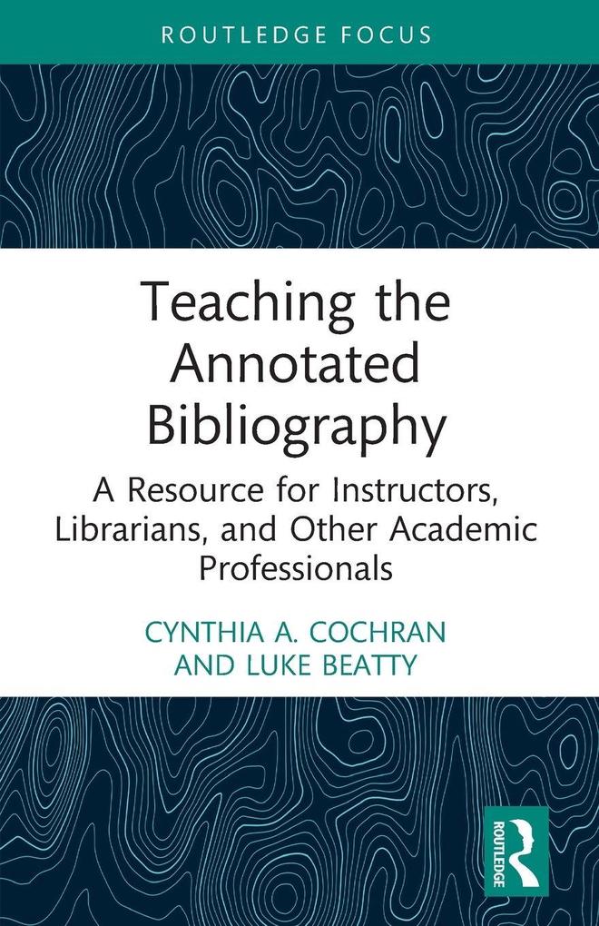 Teaching the Annotated Bibliography