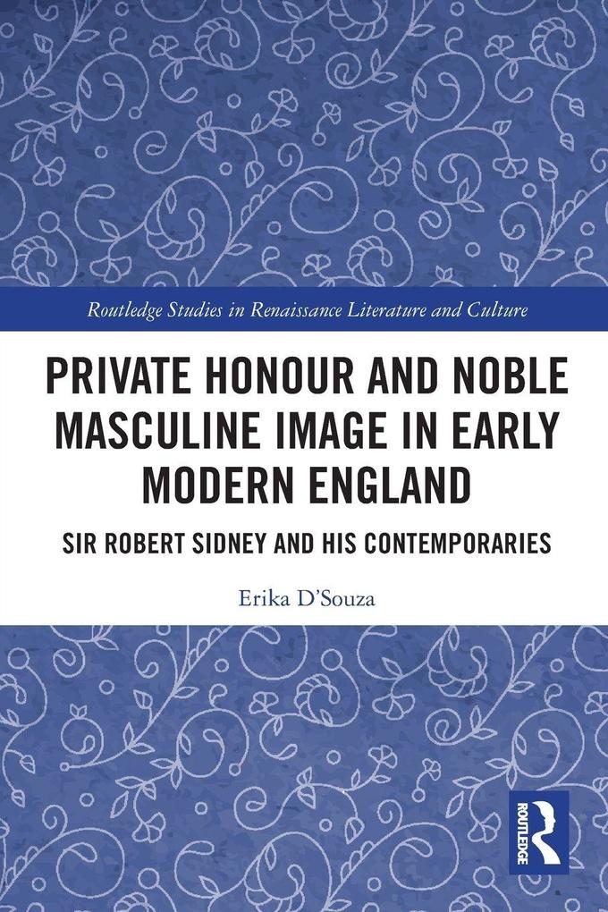 Private Honour and Noble Masculine Image in Early Modern England