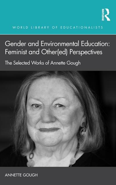 Gender and Environmental Education: Feminist and Other(ed) Perspectives
