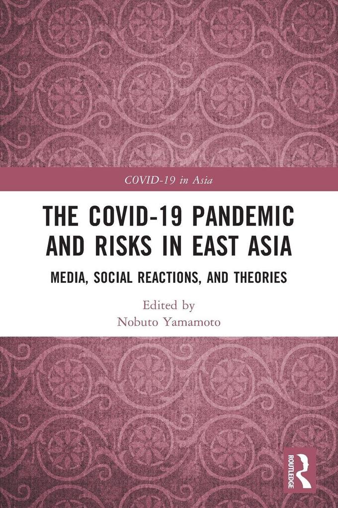 The COVID-19 Pandemic and Risks in East Asia