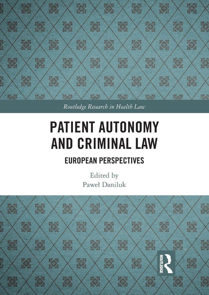 Patient Autonomy and Criminal Law