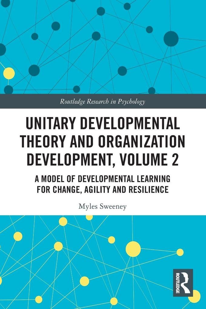 Unitary Developmental Theory and Organization Development Volume 2