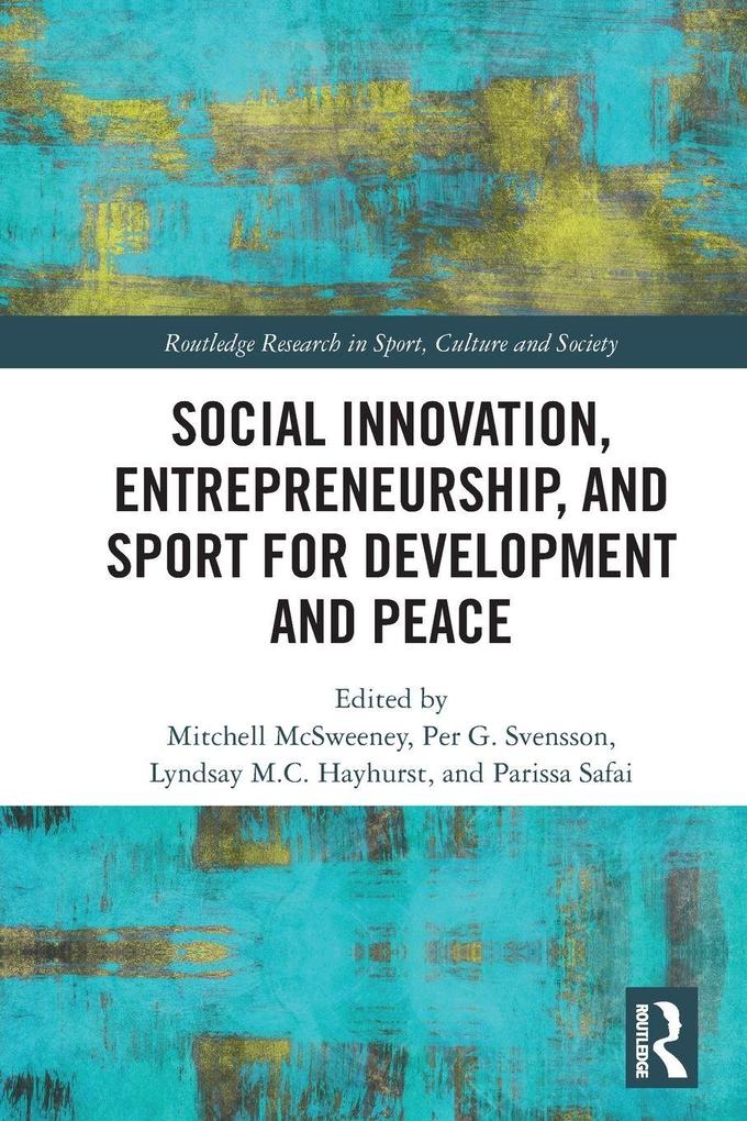 Social Innovation Entrepreneurship and Sport for Development and Peace