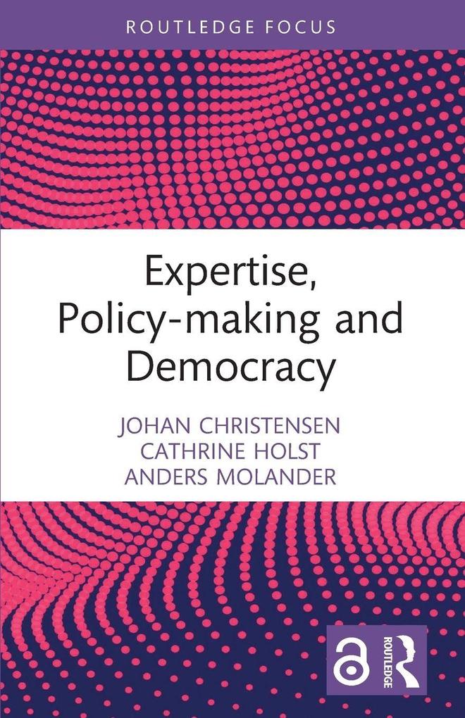 Expertise Policy-making and Democracy