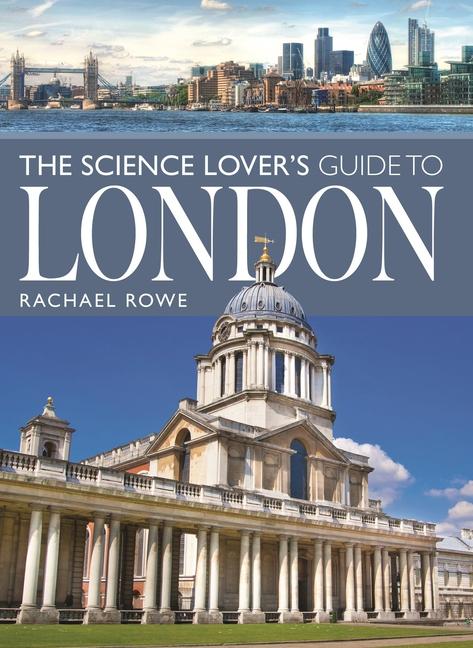 The Science Lover‘s Guide to London
