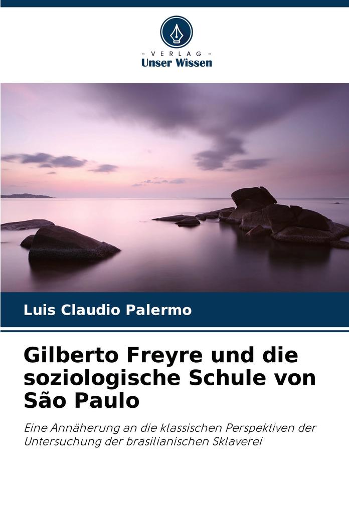 Gilberto Freyre und die soziologische Schule von São Paulo