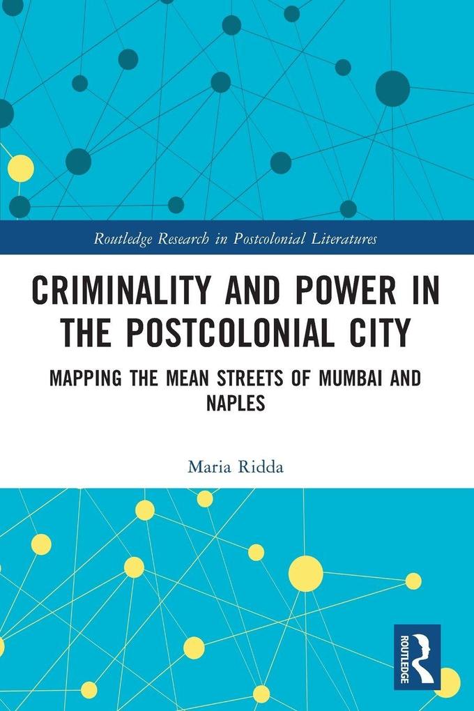 Criminality and Power in the Postcolonial City