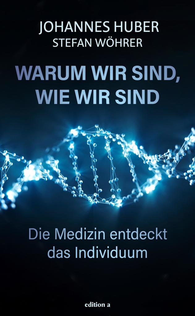 Warum wir sind wie wir sind
