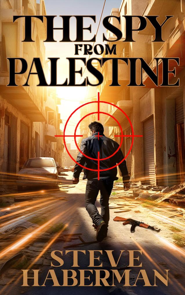 The Spy from Palestine (Jonas Shaw and Charly Lawrence #3)