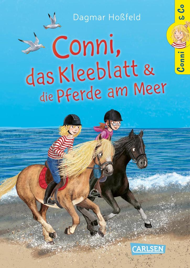 Conni & Co 11: Conni das Kleeblatt und die Pferde am Meer