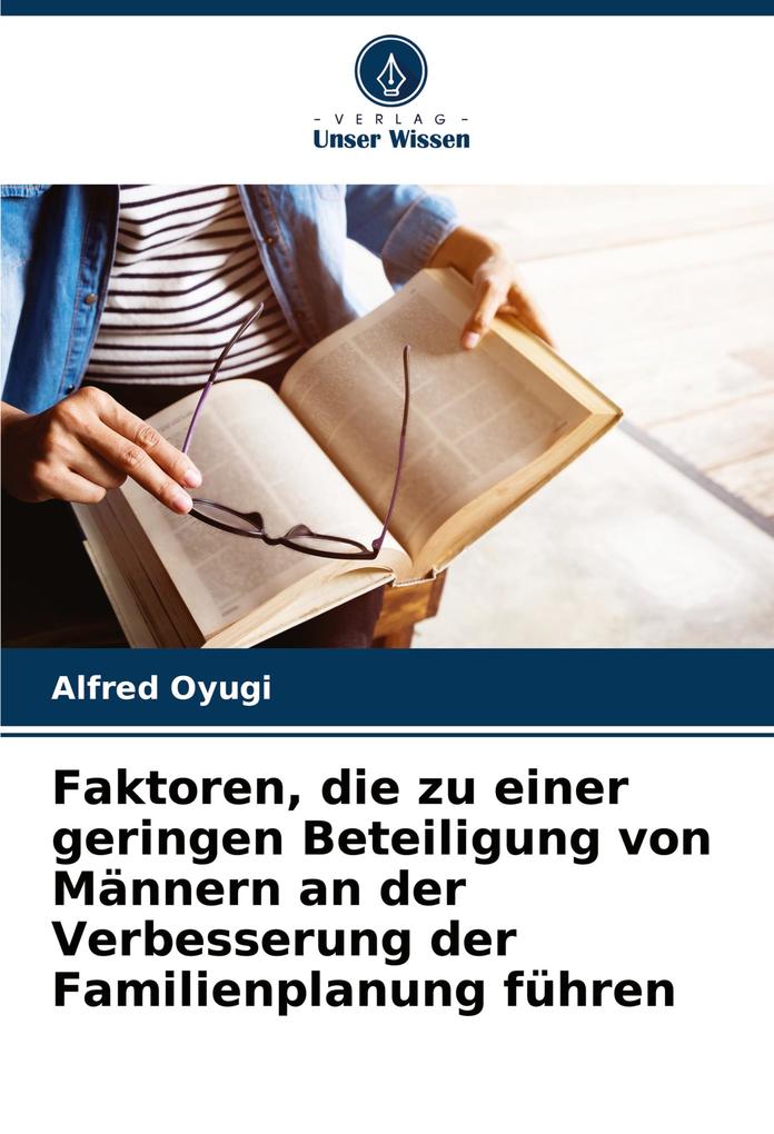 Faktoren die zu einer geringen Beteiligung von Männern an der Verbesserung der Familienplanung führen