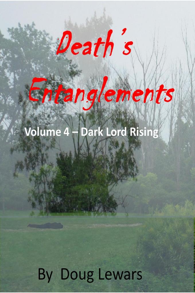 Death‘s Entanglements (Dark Lord Rising #4)