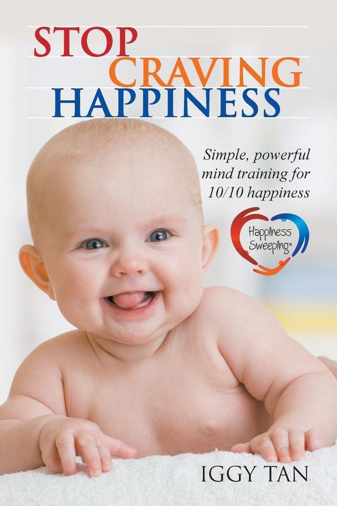 Stop Craving Happiness