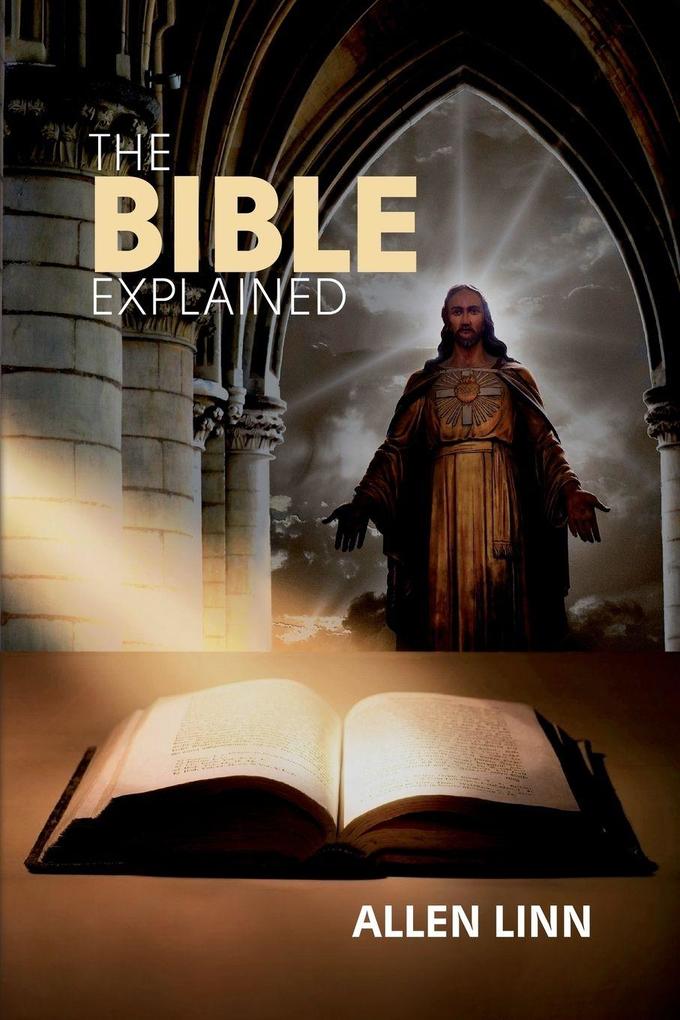 THE BIBLE EXPLAINED