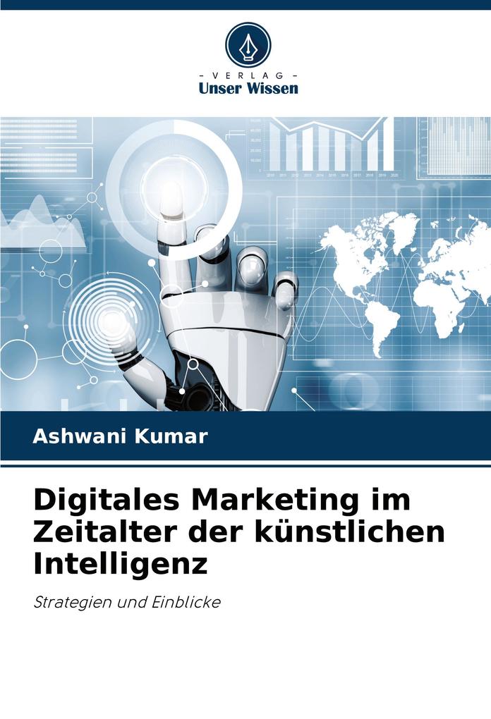 Digitales Marketing im Zeitalter der künstlichen Intelligenz