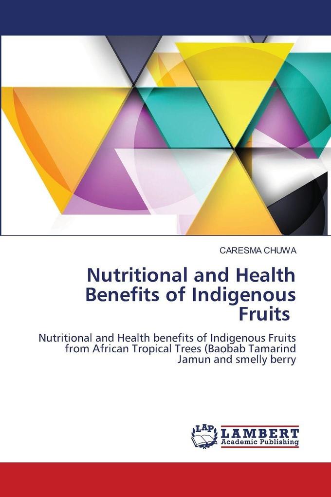 Nutritional and Health Benefits of Indigenous Fruits