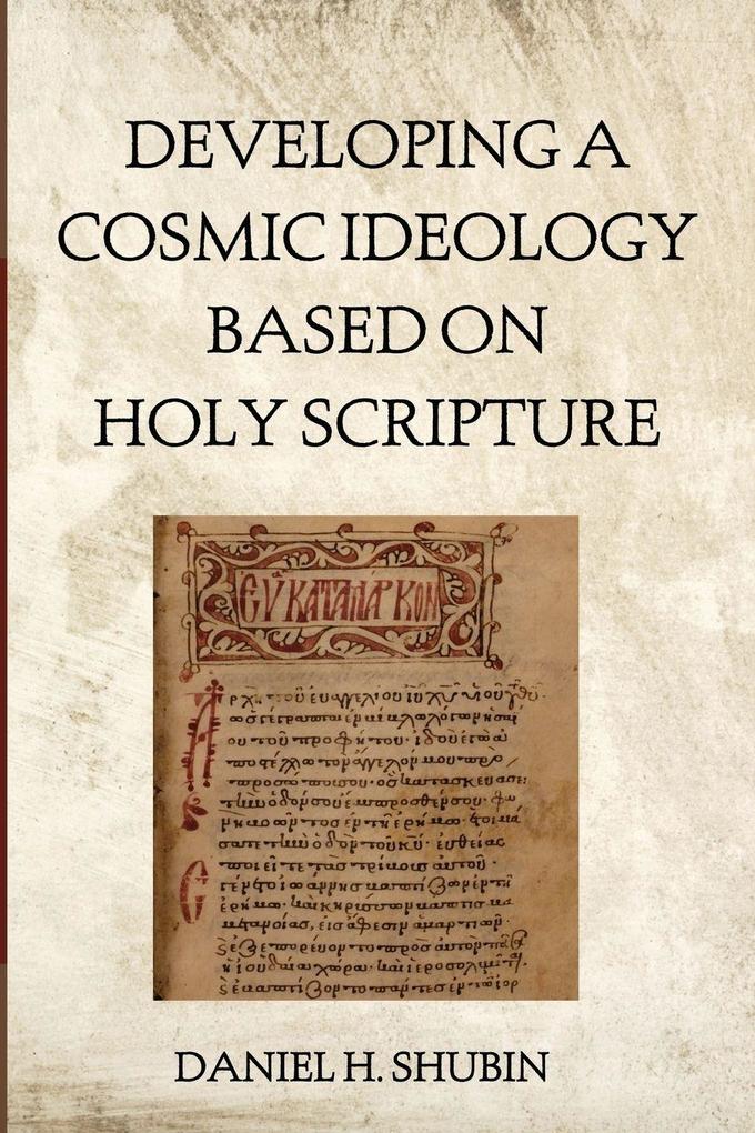 Developing a Cosmic Ideology Based on Holy Scripture