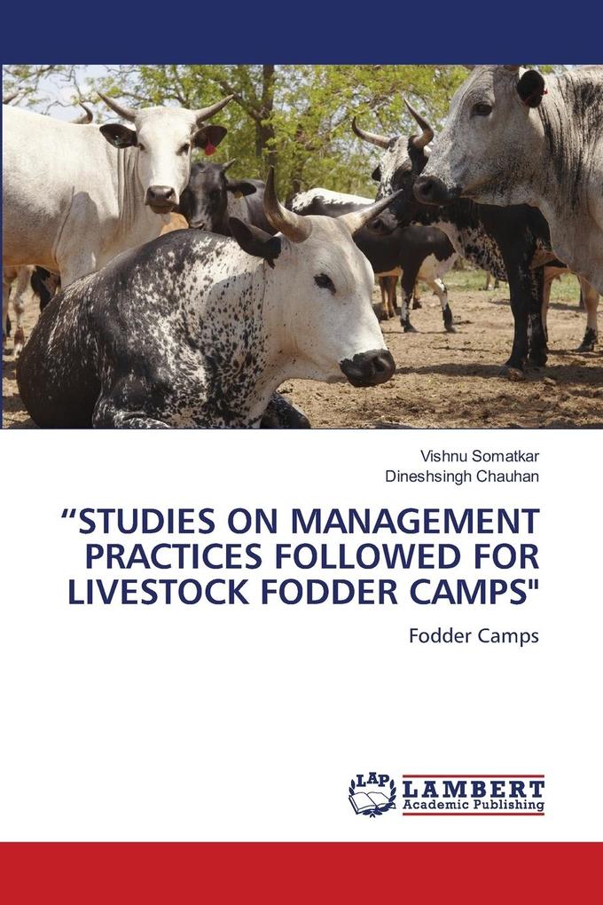 'STUDIES ON MANAGEMENT PRACTICES FOLLOWED FOR LIVESTOCK FODDER CAMPS'