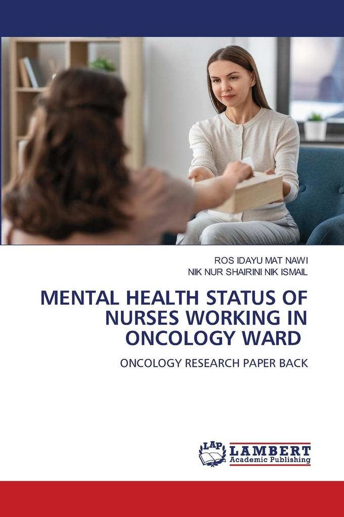 MENTAL HEALTH STATUS OF NURSES WORKING IN ONCOLOGY WARD