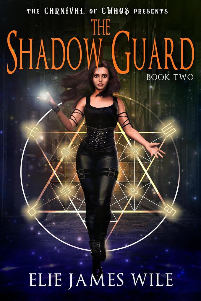 The Shadow Guard (The Carnival of Chaos #2)