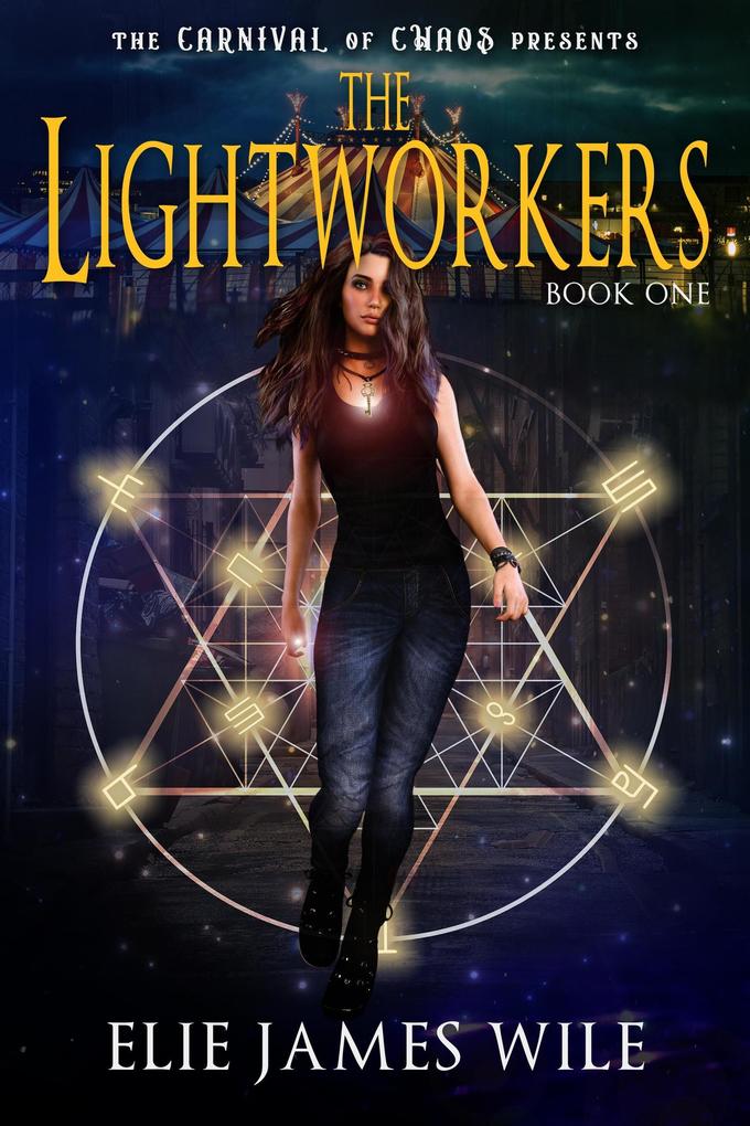 The Lightworkers (The Carnival of Chaos #1)