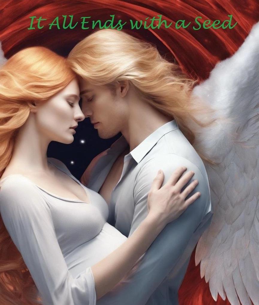 It All Ends with a Seed (Lucifer‘s Forbidden Fruit #2)