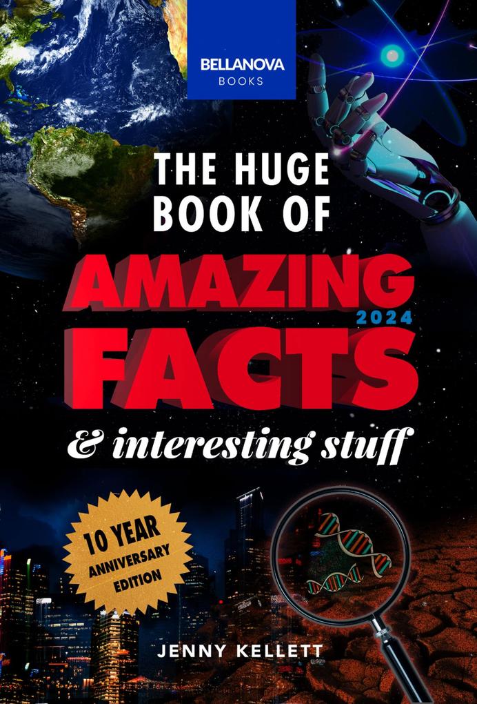 The Huge Book of Amazing Facts and Interesting Stuff 2024