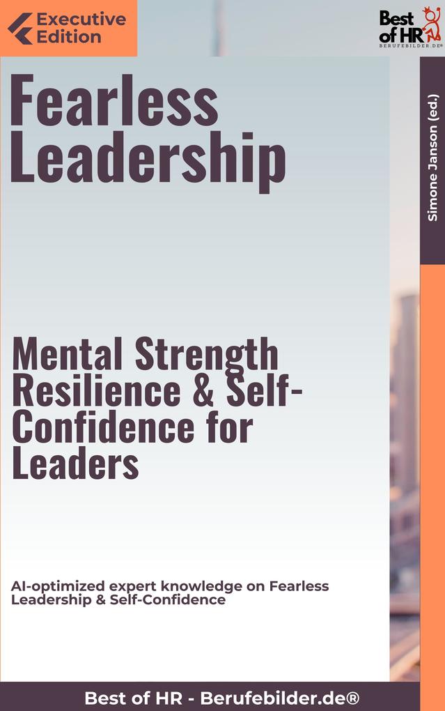 Fearless Leadership - Mental Strength Resilience & Self-Confidence for Leaders
