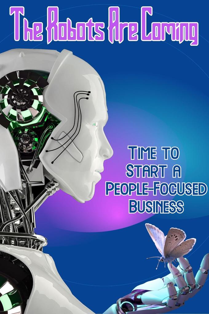 The Robots Are Coming: Time to Start a People-Focused Business (Financial Freedom #228)