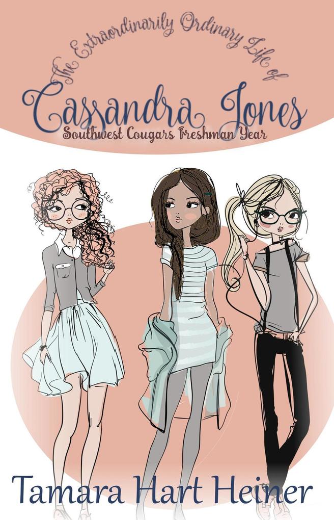 Southwest Cougars Freshman Year Box Set Episodes 1-6: A Middle School Book for Girls (The Extraordinarily Ordinary Life of Cassandra Jones #5)