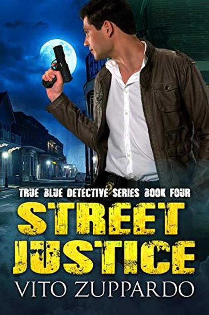 Street Justice (True Blue Detective #4)
