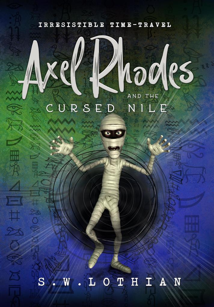 Axel Rhodes and the Cursed Nile (Axel Rhodes Adventures #2)