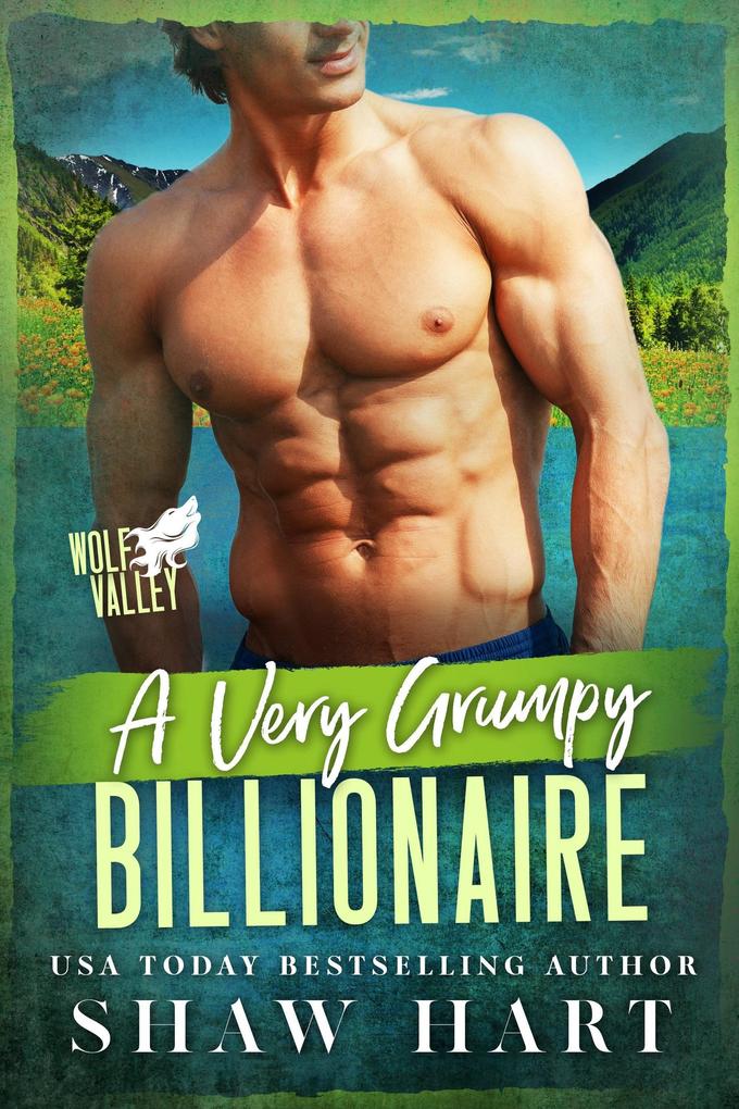 A Very Grumpy Billionaire (Wolf Valley: Grumps #3)