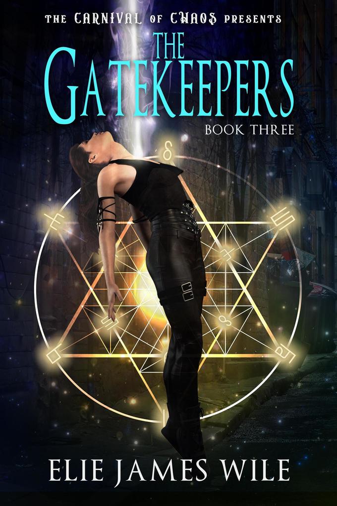 The Gatekeepers (The Carnival of Chaos #3)