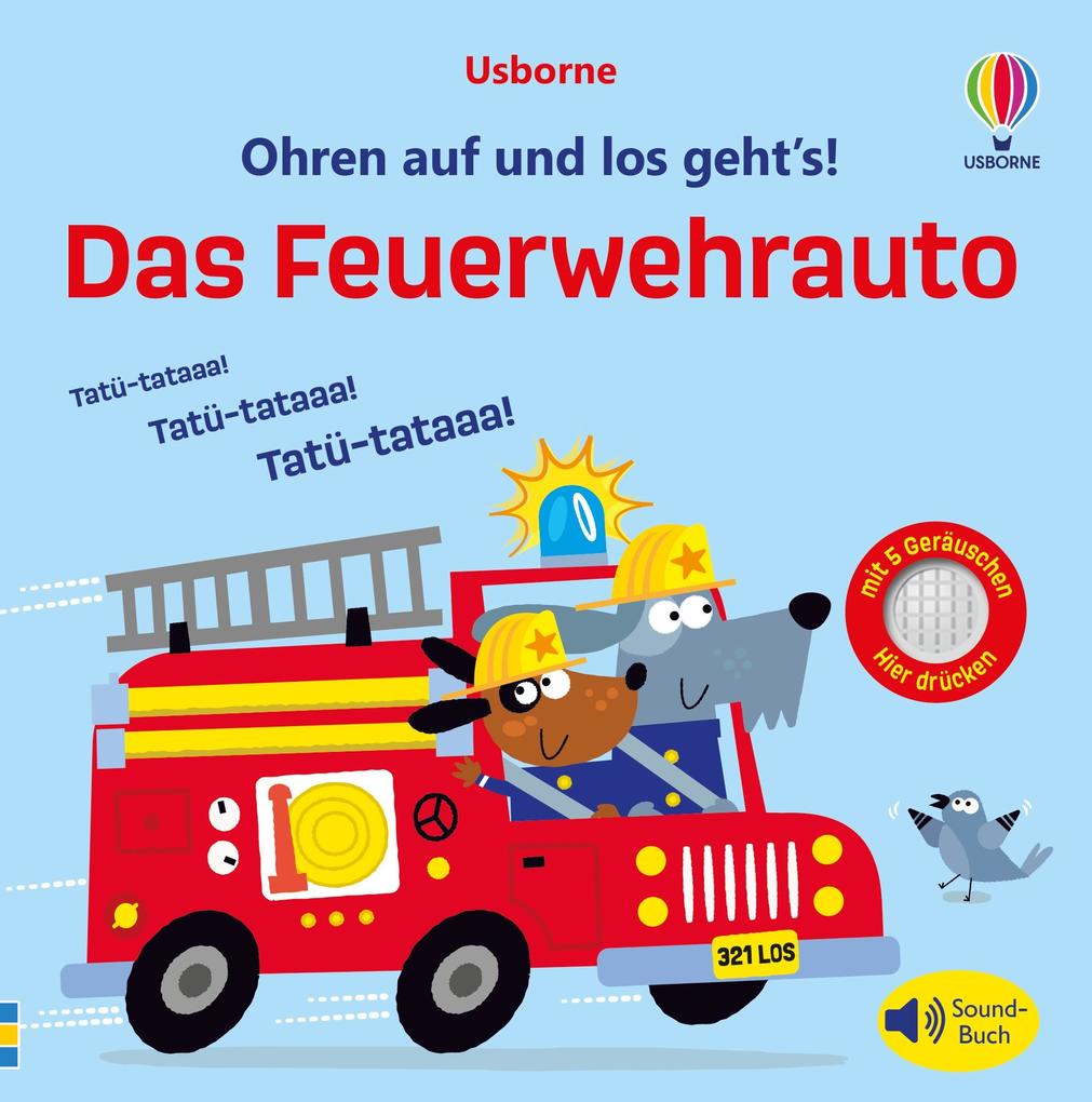 Usborne Verlag Ohren Auf Und Los Geht's! Das Feuerwehrauto