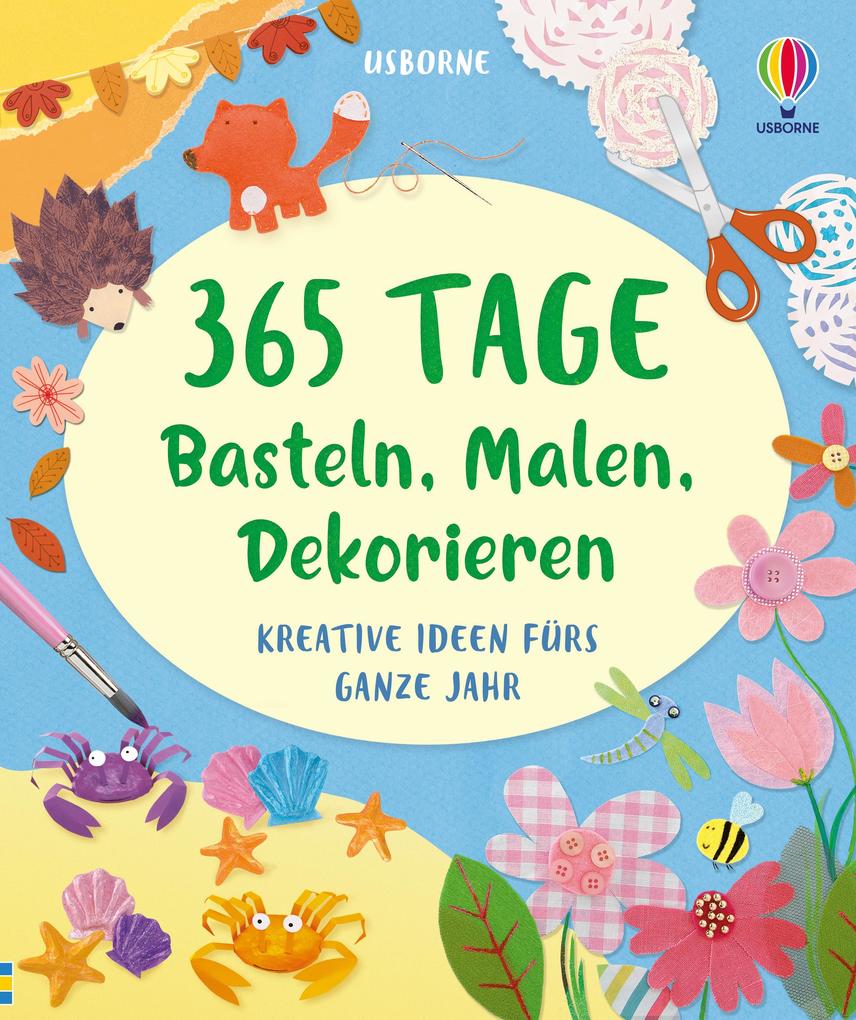 Usborne Verlag 365 Tage Basteln Malen Dekorieren