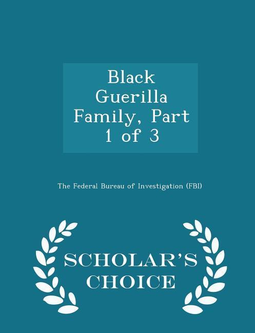Black Guerilla Family Part 1 of 3 - Scholar‘s Choice Edition
