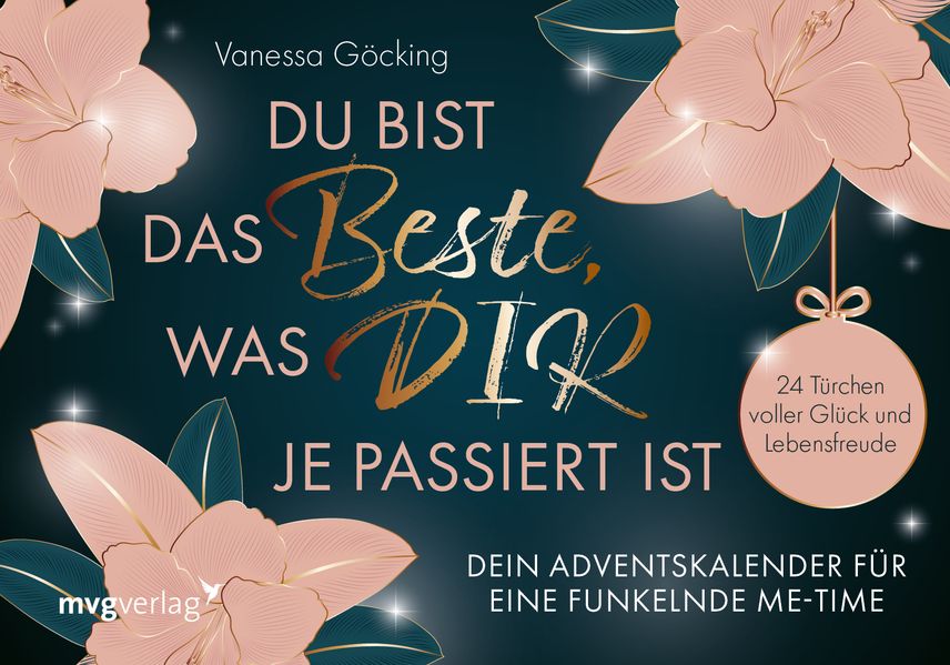 Du bist das Beste was dir je passiert ist - Dein Adventskalender für eine funkelnde Me-Time