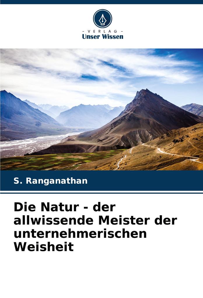 Die Natur - der allwissende Meister der unternehmerischen Weisheit