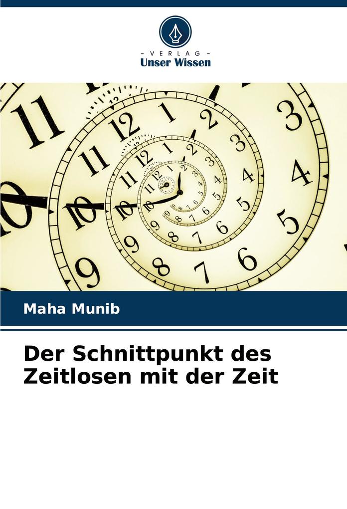 Der Schnittpunkt des Zeitlosen mit der Zeit