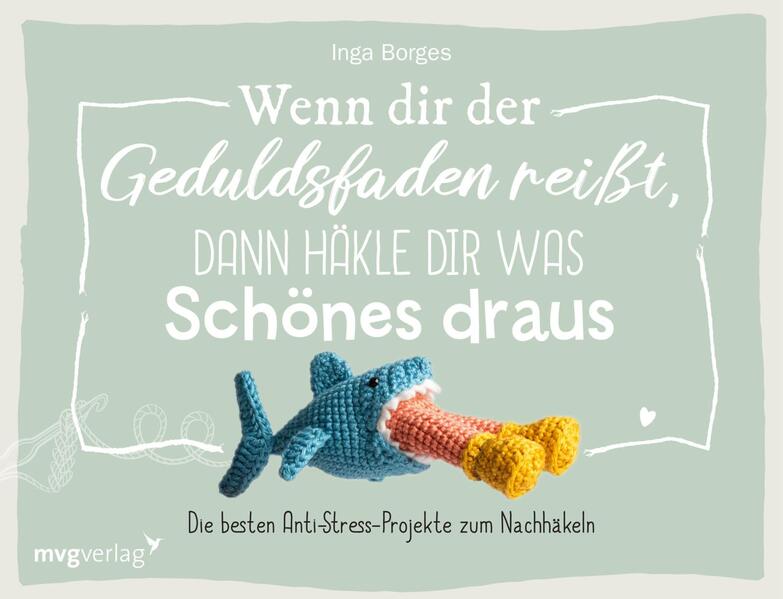 Wenn dir der Geduldsfaden reißt dann häkle dir was Schönes draus