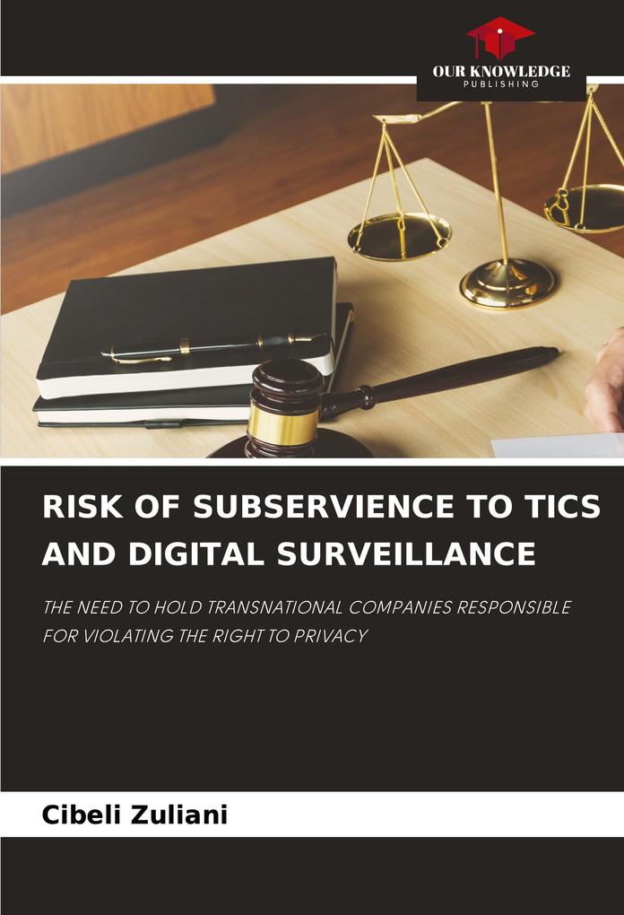 RISK OF SUBSERVIENCE TO TICS AND DIGITAL SURVEILLANCE