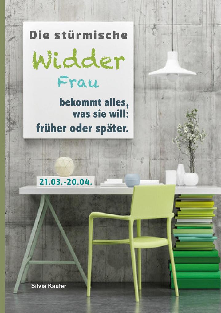 Die stürmische Widder Frau bekommt alles was sie will: früher oder später