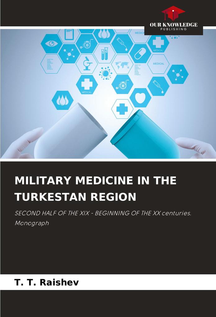 MILITARY MEDICINE IN THE TURKESTAN REGION