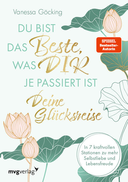 Du bist das Beste was dir je passiert ist - deine Glücksreise
