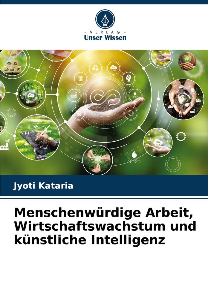 Menschenwürdige Arbeit Wirtschaftswachstum und künstliche Intelligenz
