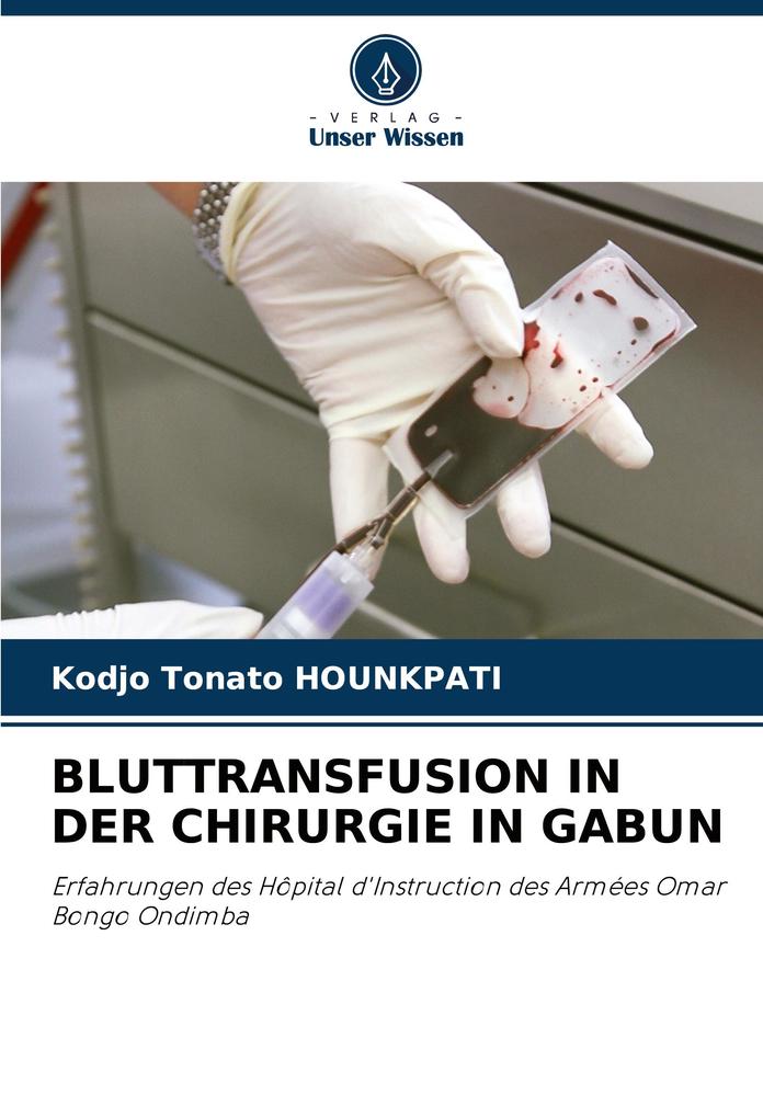 BLUTTRANSFUSION IN DER CHIRURGIE IN GABUN