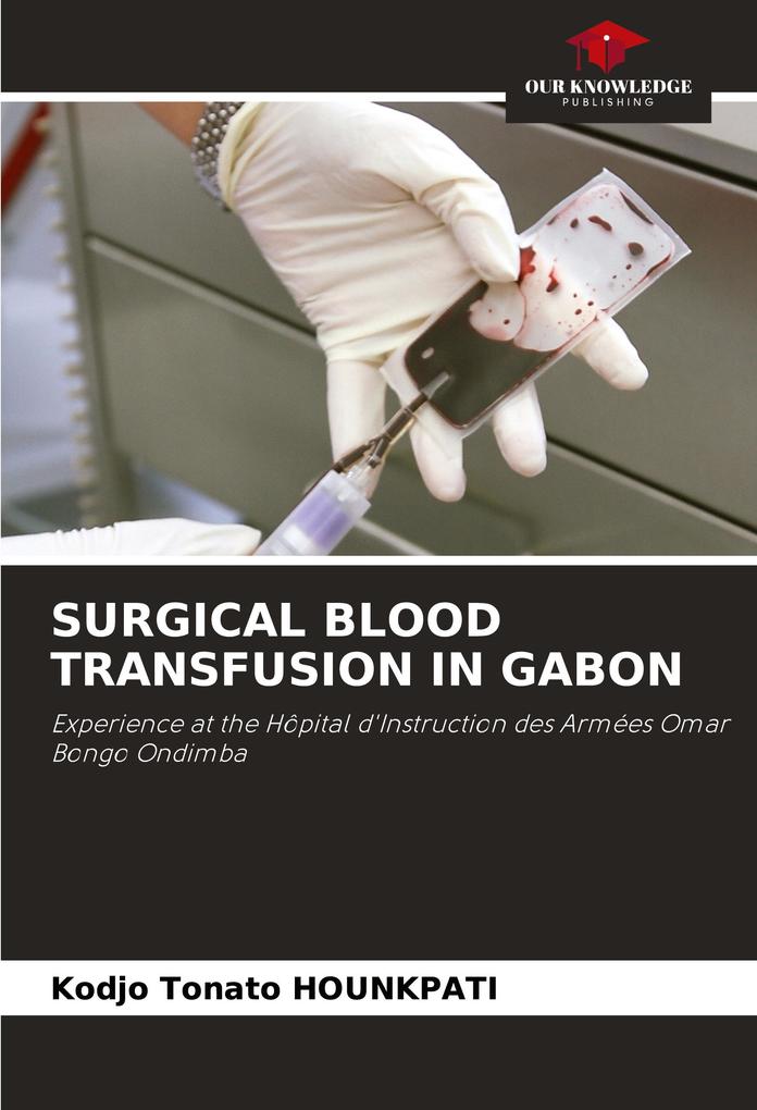 SURGICAL BLOOD TRANSFUSION IN GABON