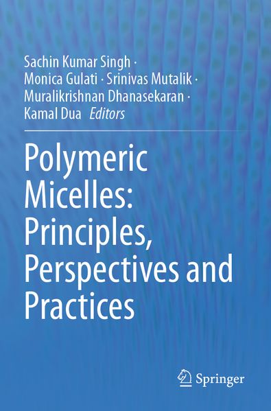 Polymeric Micelles: Principles Perspectives and Practices